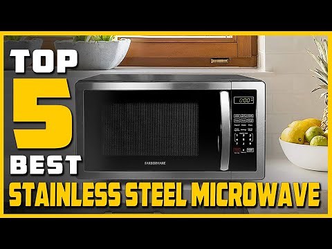 Top 5 Best Stainless Steel Microwaves [Review] - Stainless Steel Interior Microwave Oven [2023]