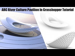 How To Model ARC River Culture Pavilion in Grasshopper |Grasshopper Tutorial |