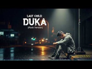 Last Child - Duka: Versi Rock yang Bikin Merinding! Wajib Dengerin