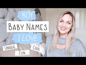 Baby Names I Love But Won't Be Using | Boys