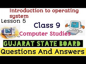 Class 9 Computer lesson 5 Introduction to operating system textbook exercise solution Gu