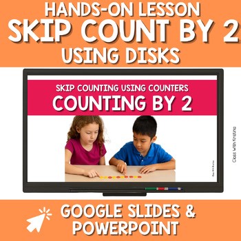 Skip Counting by 2 Hands On Math Lesson | Google Slides PowerPoint Manipulatives