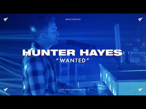 Hunter Hayes - Wanted (#Rescheduled Live)
