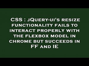 CSS : jQuery-ui's resize functionality fails to interact properly with the flexbox model in chrome b