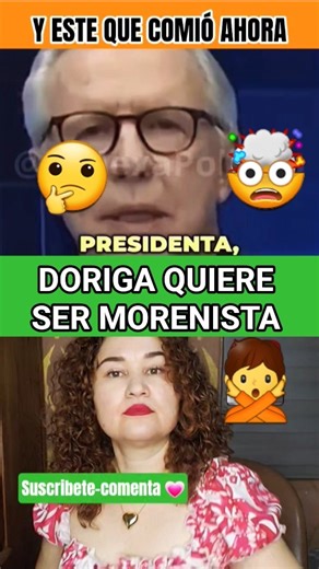 DORIGA AHORA SE PONE DE LADO DE CLAUDIA COMO CAMBIAN LOS TIEMPOS #new #politics #amlo #4t #mexico