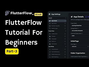 Master Flutterflow Like A Pro | Step-by-step Tutorial For Beginners | Part - 3