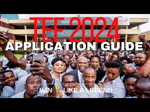 TEF 2024 $5000 Application Guide - Best Application Guide for TEFconnect 2024 Applicants in Africa
