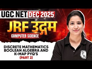 UGC NET Dec 2025 Computer Science | Discrete Mathematics - Boolean Algebra and K-Map PYQ's Part - 2