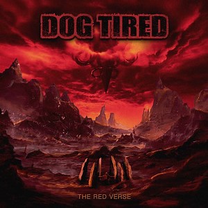 ALBUM REVIEW: The Red Verse - Dog Tired - Distorted Sound Magazine