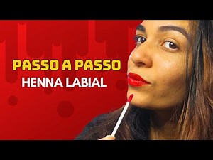 Passo a passo HENNA LABIAL Toda TOP