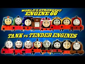 TANK VS TENDER ENGINES !! Thomas and Friends 66 World's Strongest Engine with Trackmaster Trains