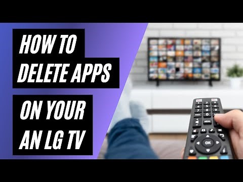 How To Delete Apps on an LG TV