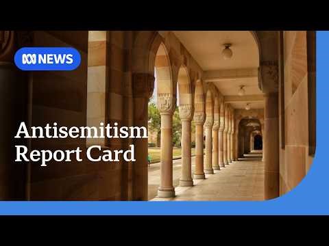Controversial antisemitism report finds every university has failed | ABC NEWS