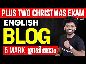 Plus Two | English | Blog | xmas exam | Eduport