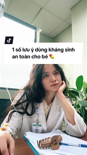Lưu Ý Khi Dùng Kháng Sinh Cho Bé