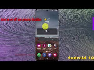 How to turn on or off use precise location in Samsung Galaxy S21 Plus