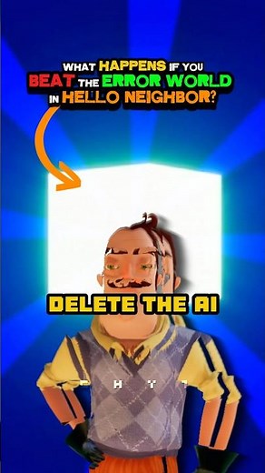 What Are You Actually Supposed To Do In The Error World In Hello Neighbor? #helloneighbor
