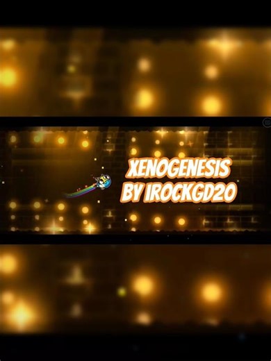 🎮 Geometry Dash [RGDPS] Xenogenesis By irockgd20. 🎆
