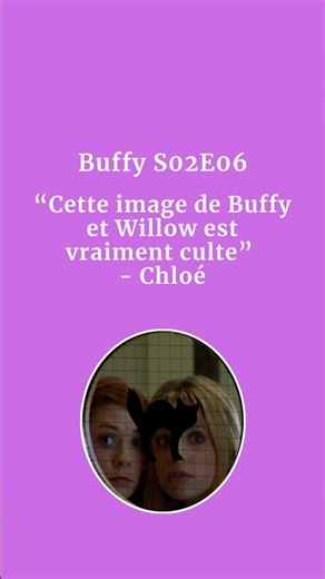 Buffy S02E06 - #buffy and #willow's distraction