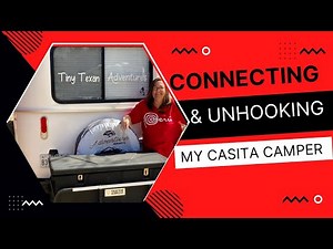 Casita Connecting & Unhooking - The Basics