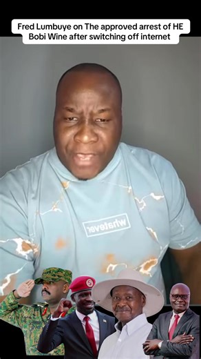 Bobi Wine Arrest Update from Fred Lumbuye