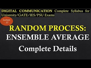 Ensemble Averages: Ensemble Mean and Ensemble Autocorrelation | Digital Communication | Lec 37 |