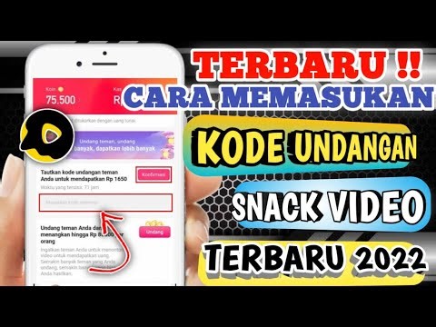 Terbaru !! Cara Memasukkan Kode Undangan Snack Video Terbaru 2022