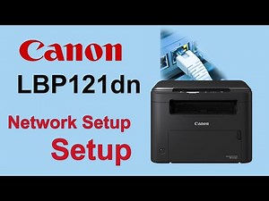 How to Setup Canon LBP 121dn Printer on Network | LAN Connection