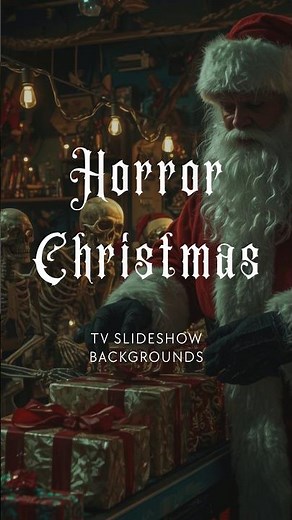 Horror Christmas – 5-Hour UHD Slideshow Backgrounds (10 Images – 1 Every 30 Minutes)