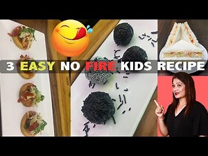 3 EASY NO FIRE KIDS RECIPE l Fireless Cooking l Cook With Asha