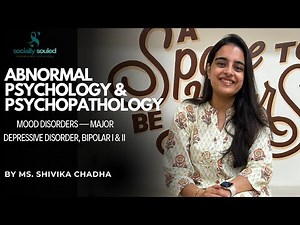 Abnormal Psychology & Psychopathology | Mood Disorders | Socially Souled