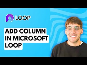 How to Add Column in Microsoft Loop [2026 Full Guide]