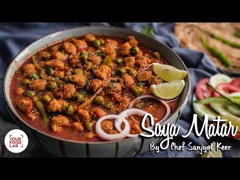 Soya Matar Recipe | सोया मटर | Chef Sanjyot Keer