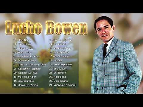 Lucho Bowen Sus Mejores Exitos - 30 Grandes Exitos De Lucho Bowen