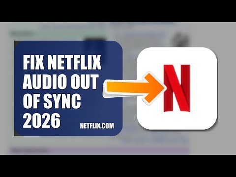 How To Fix Netflix Audio Out Of Sync 2026