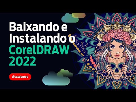 Baixando e Instalando o Novo CorelDRAW 2022