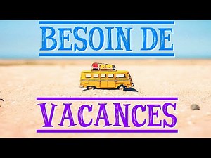 Besoin de Vacances... la chanson des vacances ! Avec Ecole en chanson