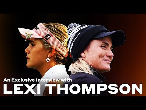 Lexi Thompson explains her retirement decision, breaks down the highs and lows of her career