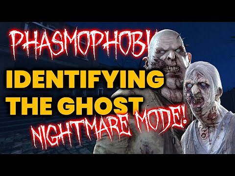 Ghost Behaviour Guide - How to Identify Ghosts On Nightmare! (Phasmophobia)