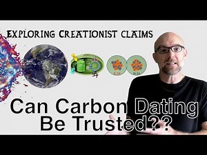 Creationist Claims: Can Carbon Dating Be Trusted?