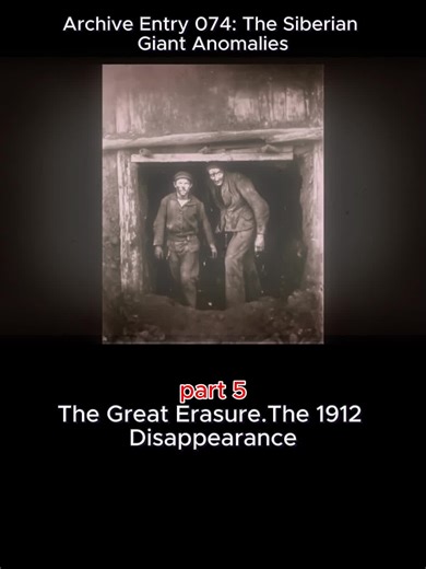 Archive Entry 074: The Siberian Giant Anomalies The Great Erasure:Why Did They Disappear in 1912? #GreatReset #HistoryErasure #Conspiracy #1912 #VeiledRecords All records of the giants were suddenly erased just before the Revolution.