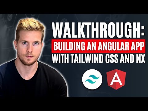 Walkthrough: Building An Angular App Using Tailwind CSS and Nx