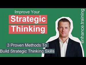 3 Methods To Improve Strategic Thinking Skills for Managers