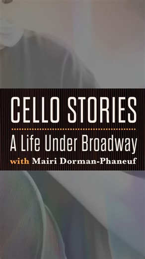 51 reactions · 4 comments |  Cello Stories: A Life Under Broadway...