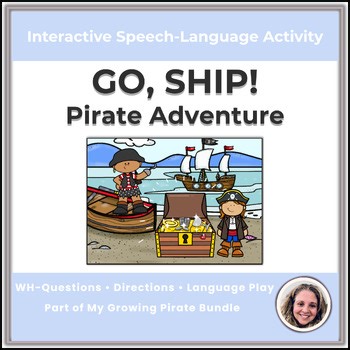 Go, Ship! Pirate Adventure Interactive Speech & Language Part of Growing Pirate