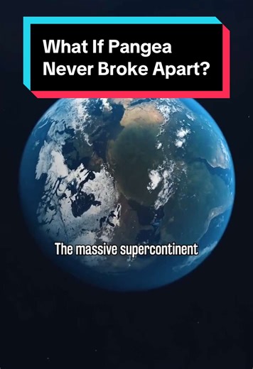 What If Pangaea Never Broke Apart?