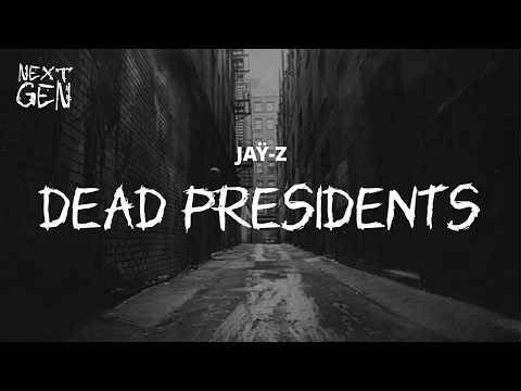 JAŸ-Z – Dead Presidents / lyrics