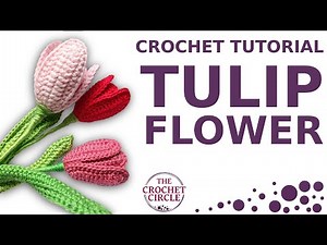 Crochet TULIP 🌷 flower 🌷 tutorail 💐 FREE PATTERN 💐 with leaf - EASY to follow - BASIC stitches!
