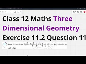 Ex - 11.2, Q11 Class 12 Maths | Chapter 11 (Three Dimensional Geometry) | Step by Step Solution