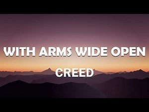 Creed - With Arms Wide Open (Lyrics)